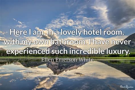 Top 25 Hotel Quotes To Inspire And Motivate Travel