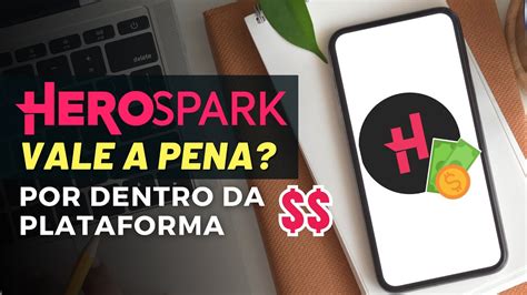 Herospark Vale A Pena Veja Como Funciona A Plataforma YouTube