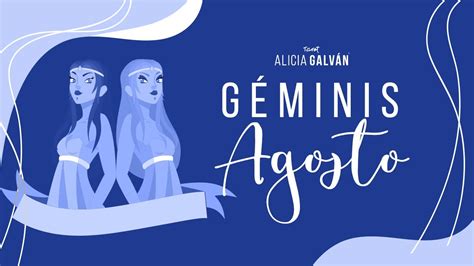 Horóscopo Mensual Géminis Agosto 2022 ♊ ️ Alicia Galván Youtube