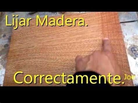 Aprende A Lijar La Madera Para Barnizar Correctamente Lijar Madera