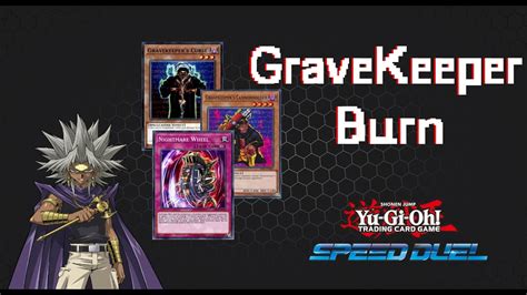 Gravekeeper Burn Speed Duel Deck Profile YouTube