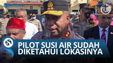 Update Lokasi Keberadaan Pilot Susi Air Sudah Diketahui Pencarian