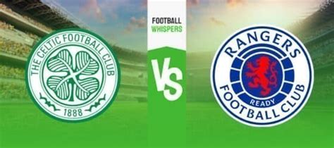 Celtic Vs Rangers Prediction Odds Betting Tips 30 12 2023