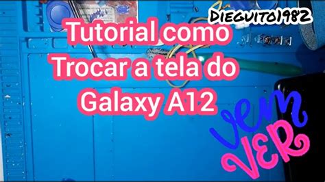 Samsung Galaxy A Como Trocar Tela Completa Passo A Passo Fa A Voc