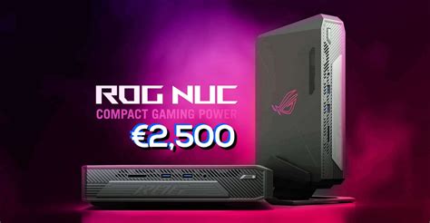 Asus Rog Nuc Compact Gaming Pc Costs With Core Ultra H And