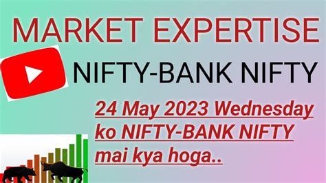 Nifty Bank Nifty Prediction For Tomorrow Wednesday 24 May 2023 Ko