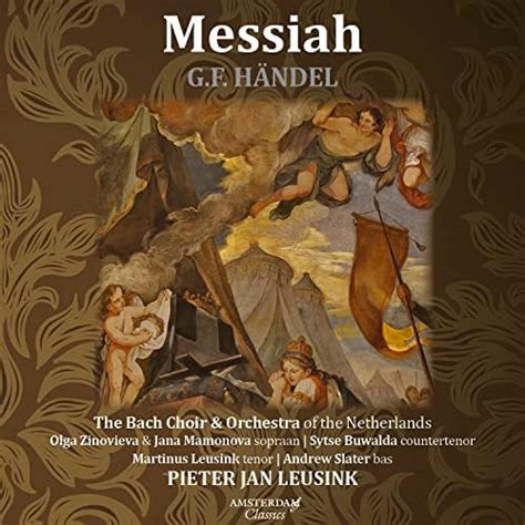 Handel Messiah Pieter Jan Leusink The Bach Choir And Orchestra Of