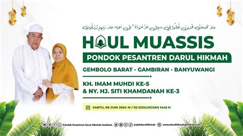 HAUL MUASSIS PONDOK PESANTREN DARUL HIKMAH Gembolo Barat Gambiran