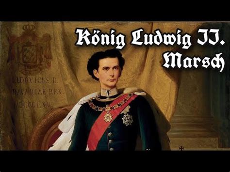 König Ludwig II Marsch Bayrischer Militärmarsch YouTube