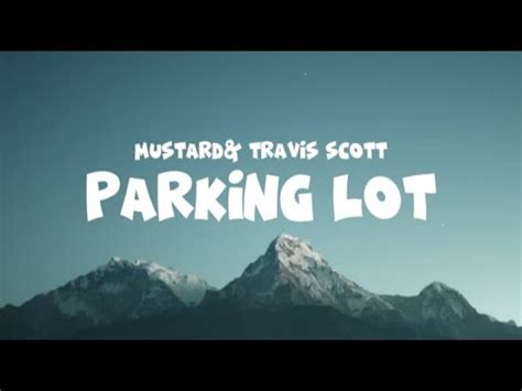 Mustard Travis Scott Parking Lot Lyrics Video Youtube