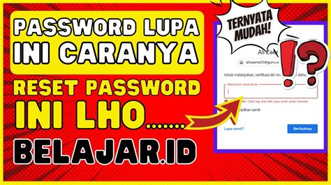 CARA RESET PASSWORD AKUN BELAJAR ID DENGAN BENAR DAN SOLUSI JIKA BELUM