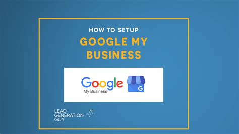 How To Set Up Google My Business Lead Generation Guy