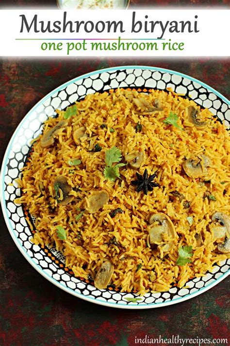 Mushroom biryani (Instant pot & Stovetop) - Swasthi's Recipes