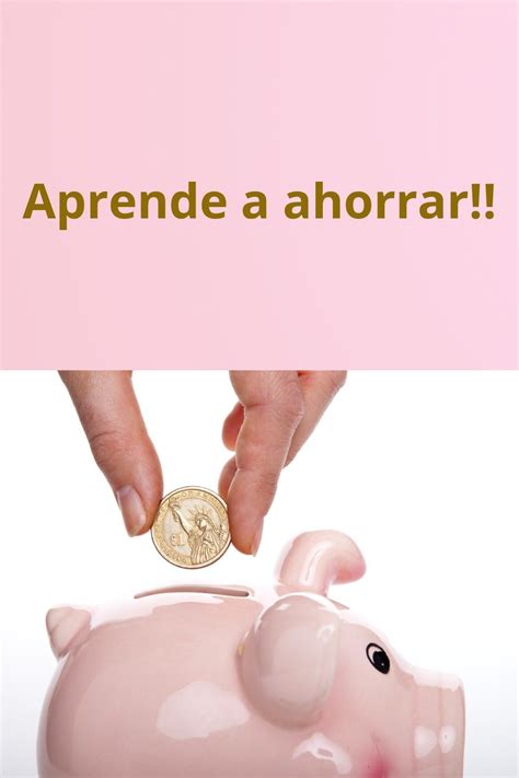 Aprende A Ahorrar Como Ahorrar Dinero Aprender A Ahorrar Aprender