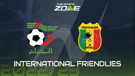 International Friendlies – Algeria vs Mali Preview & Prediction - The ...