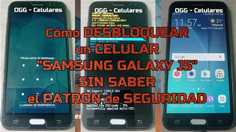 Cómo Desbloquear Un Celular Samsung Galaxy J5 Sin Saber El Patrón De Seguridad Youtube