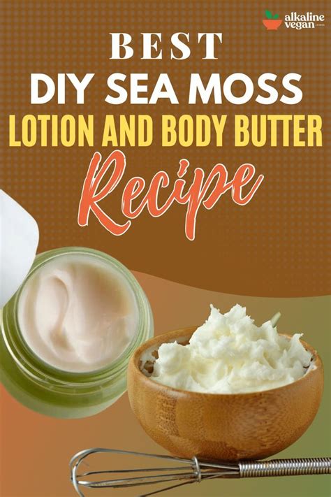 The Best Diy Sea Moss Lotion And Body Butter Recipe Recipe Body