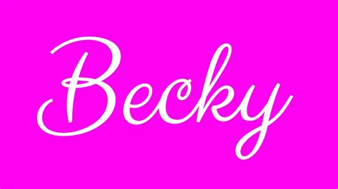 Learn How To Sign The Name Becky Stylishly In Cursive Writing Youtube