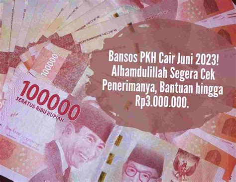 Bansos PKH Cair Juni 2023 Alhamdulillah Segera Cek Penerimanya