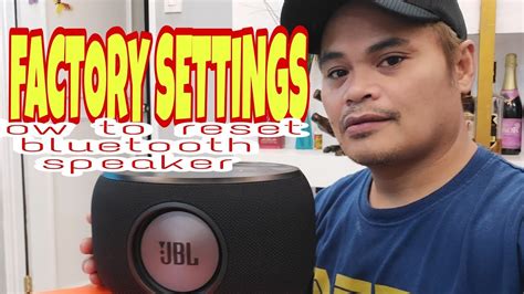 FACTORY SETTINGS How To Reset Bluetooth Speaker How To Reset Jbl