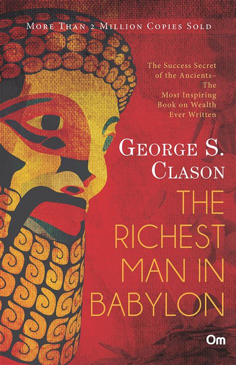 The Richest Man In Babylon The Success Secret Of The Ancients The