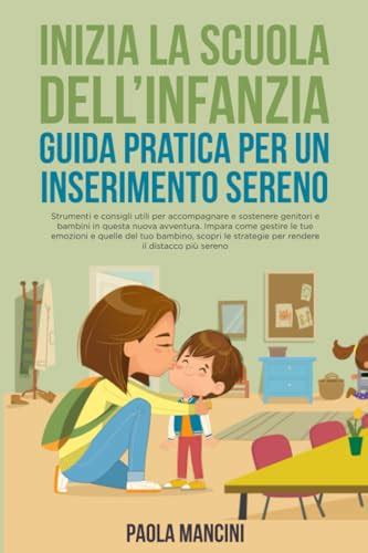 Inizia La Scuola Dellinfanzia Guida Per Un Inserimento Sereno