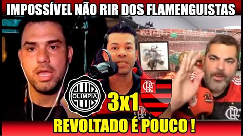 Os Flamenguistas Perderam A Linha De Vez Olimpia Elimina O Flamengo