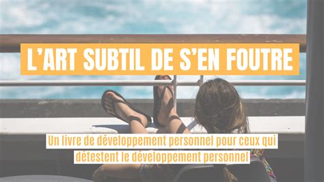 L art subtil de s en foutre Mark Manson Livre développement personnel