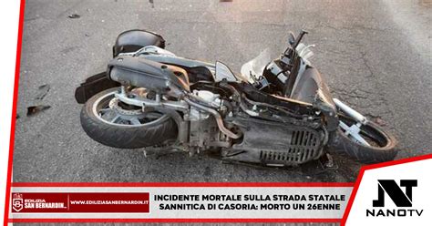 Incidente Mortale Sulla Sannitica A Casoria Nano TV