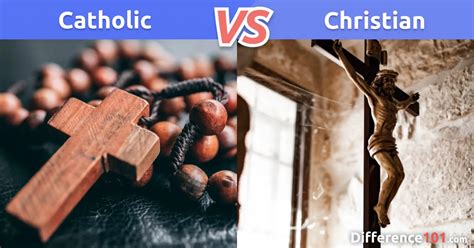 Catholic vs. Christian: Key Differences, Similarities, FAQ ~ Difference 101