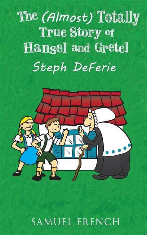 The Almost Totally True Story Of Hansel And Gretel Paperback