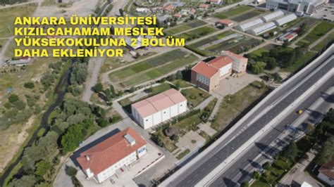 Ankara Üniversitesi Kızılcahamam Meslek Yüksekokuluna 2 Bölüm Daha