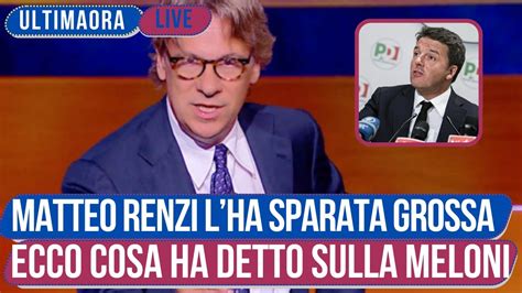 Nicola Porro Commenta L Ultima Sparata Di Matteo Renzi Su Giorgia