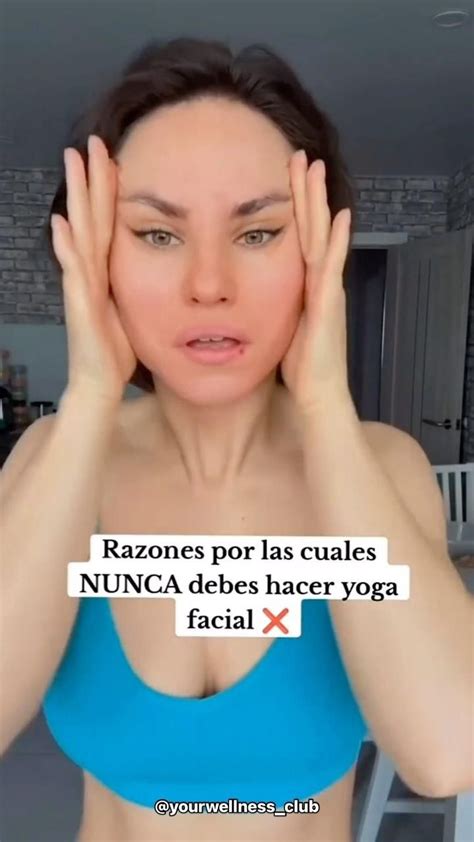 No Hagas Yoga Facial 🙅🏻‍♀️🙅🏻‍♂️ Porque Tus Amigos Podrían Pensar Que Pasaste Por El Cirujano 🤫