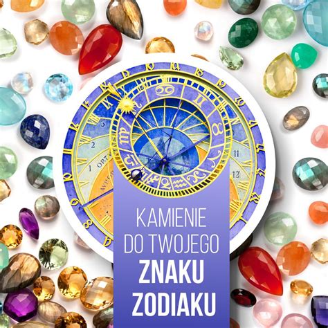 Kamień Dla Każdego Znaku Zodiaku Royal Stone Blog