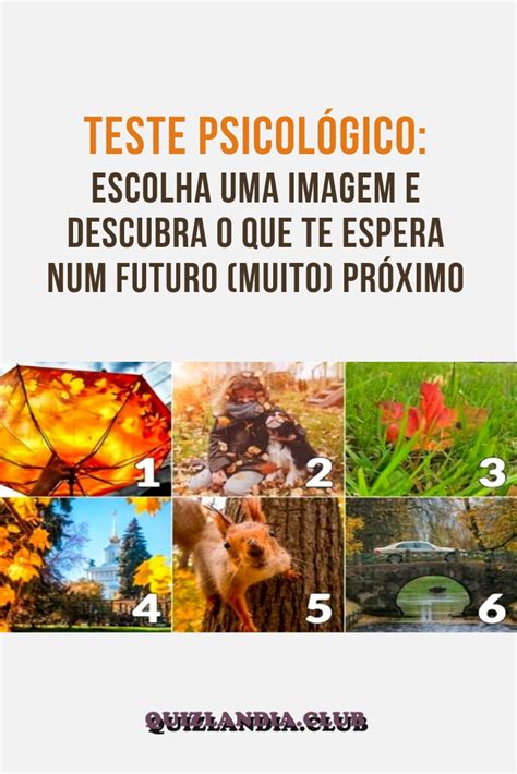 Teste psicológico Escolha uma imagem e descubra o que te espera num