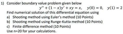 SOLVED Consider Boundary Value Problem Given Below Y 1 X Y Xy