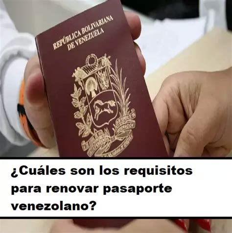 Renovar pasaporte venezolano Cuáles son los requisitos 2025