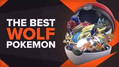 The 10 Best Wolf Pokemon [Ranked]