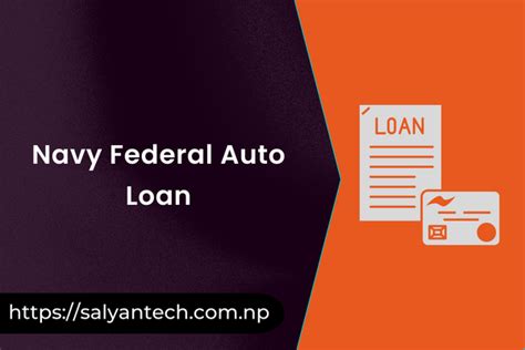 Navy Federal Auto Loan Salyan Tech