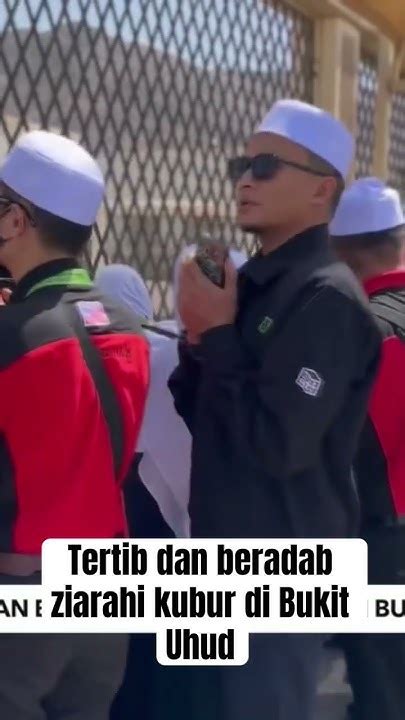 Tertib Dan Beradab Ziarahi Kubur Di Bukit Uhud Awaninews Youtube