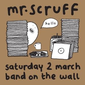 Mr Scruff - Keep It Unreal - Band on the Wall