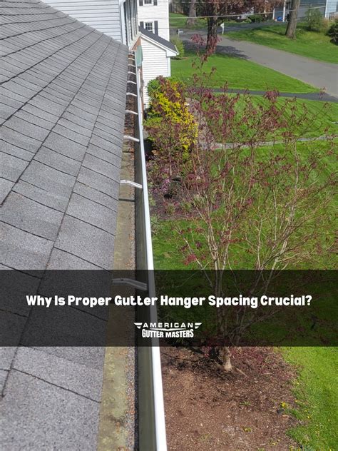 Gutter Hanger Spacing - americanguttermasters.com