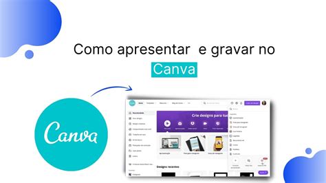 Como Apresentar E Gravar No Canva Youtube