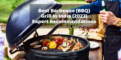 Best Barbeque Bbq Grill In India 2022 Expert Recommendations