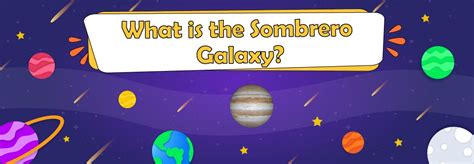 What Is the Sombrero Galaxy? And Why Is It So Majestic?