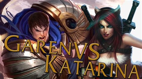 Garen Vs Katarina