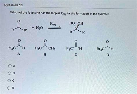 Solved Question Which Of The Following Has The Largest Keq For The