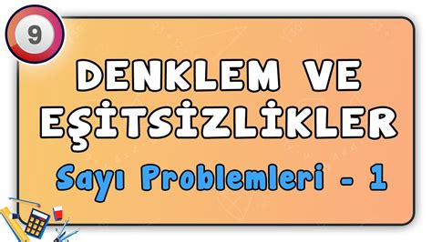 Sayı Problemleri 1 Denklem ve Eşitsizlikler 32 9 Sınıf Matematik