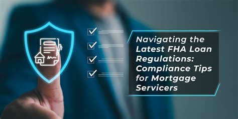 Navigating The Latest Fha Loan Regulations Compliance Tips